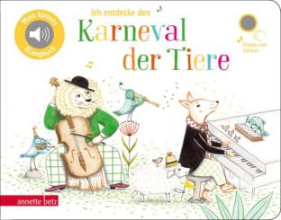Ich entdecke den Karneval der Tiere – Pappbilderbuch mit Sound 