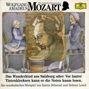 Wir entdecken Komponisten: Mozart - Wunderkind 
