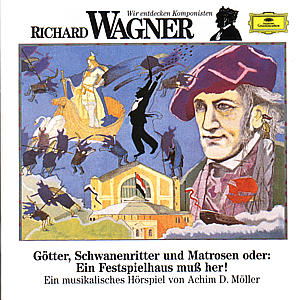 Wir entdecken Komponisten - Richard Wagner 