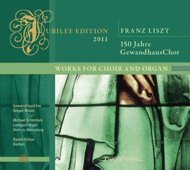 150Jahre Gewandhaus Chor - Works for Choir and Organ 