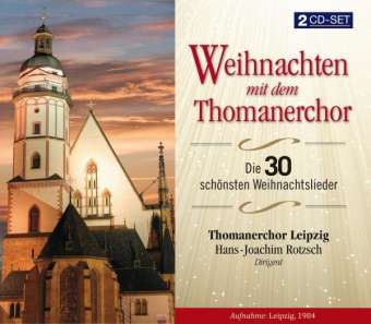 Thomanerchor Leipzig - Weihnachten mit dem Thomanerchor 